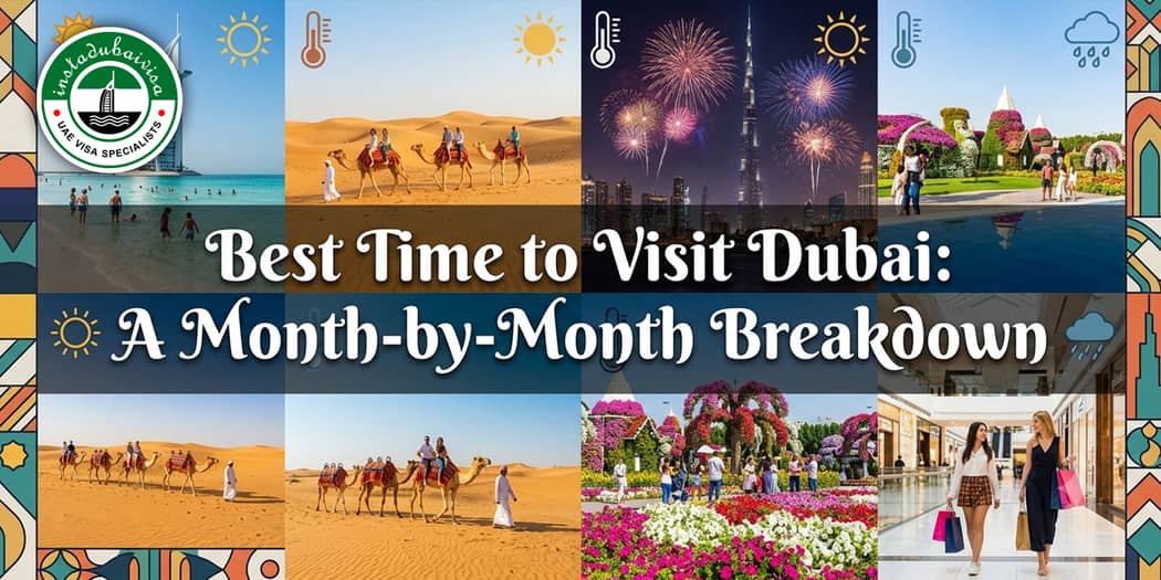 Best Time to Visit Dubai: A Month-by-Month Breakdown